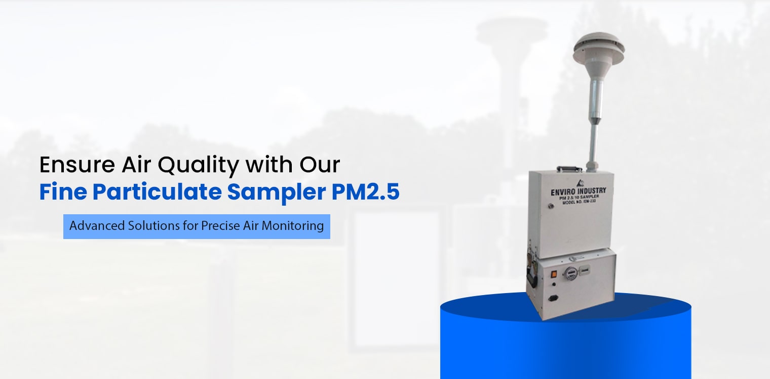 Fine Particulate Sampler PM2.5